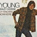 Zeitsprung: Am 14.5.1969 erscheint „Everybody Knows This Is Nowhere“ von Neil Young.
